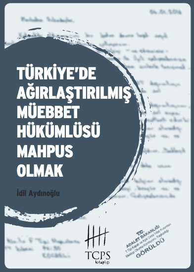 Türkiye’de Ağırlaştırılmış Müebbet Hükümlüsü Mahpus Olmak