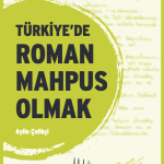Türkiye’de Roman Mahpus Olmak