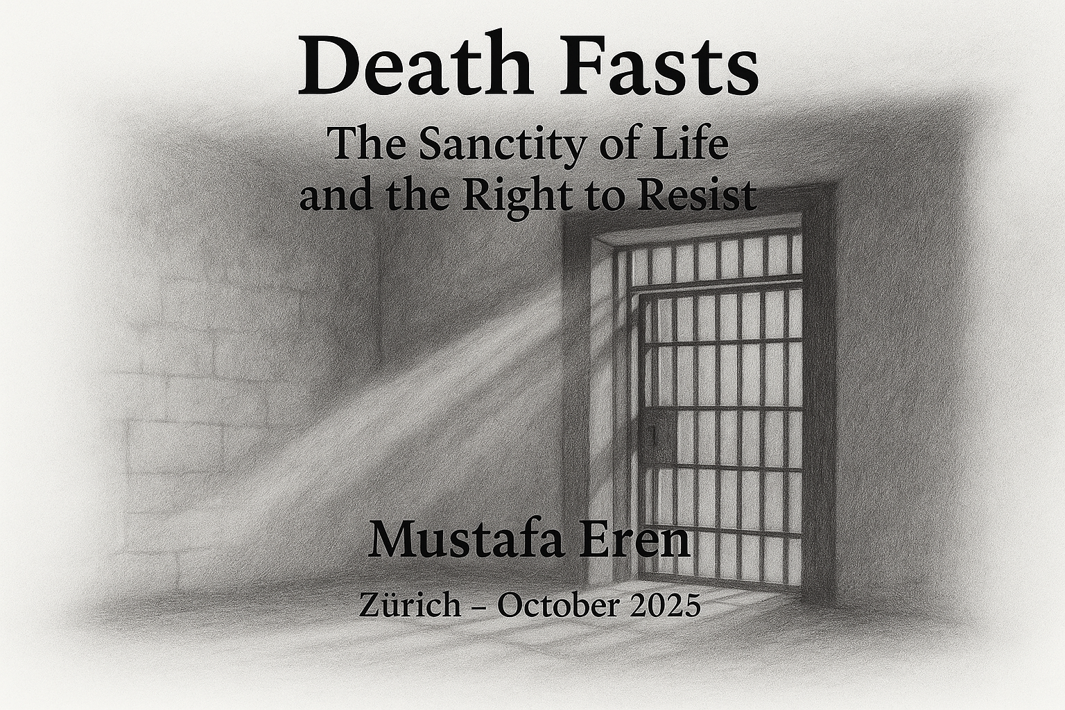 Death Fasts: A Kind of Action within the Dilemma between the Sanctity of Life and the Right to Resist