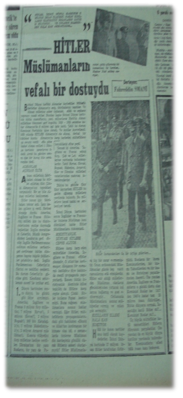 Bugün — Hitler Müslümanların vefalı bir dostuydu